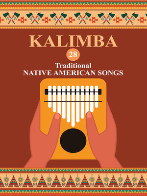 cover image of Kalimba. 28 Traditional Native American Songs